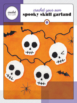 cover image of Crochet Your Own Spooky Skull Garland